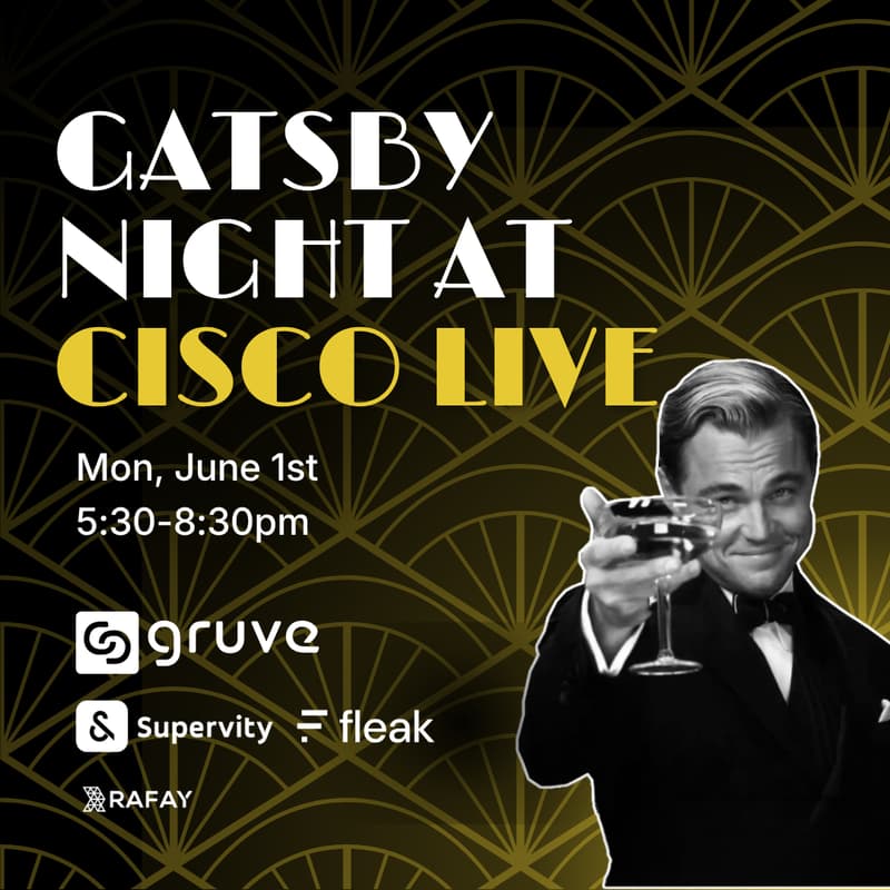 Cover Image for Gatsby Night at Cisco Live: Happy Hour with Gruve, Supervity, Fleak.ai and Rafay