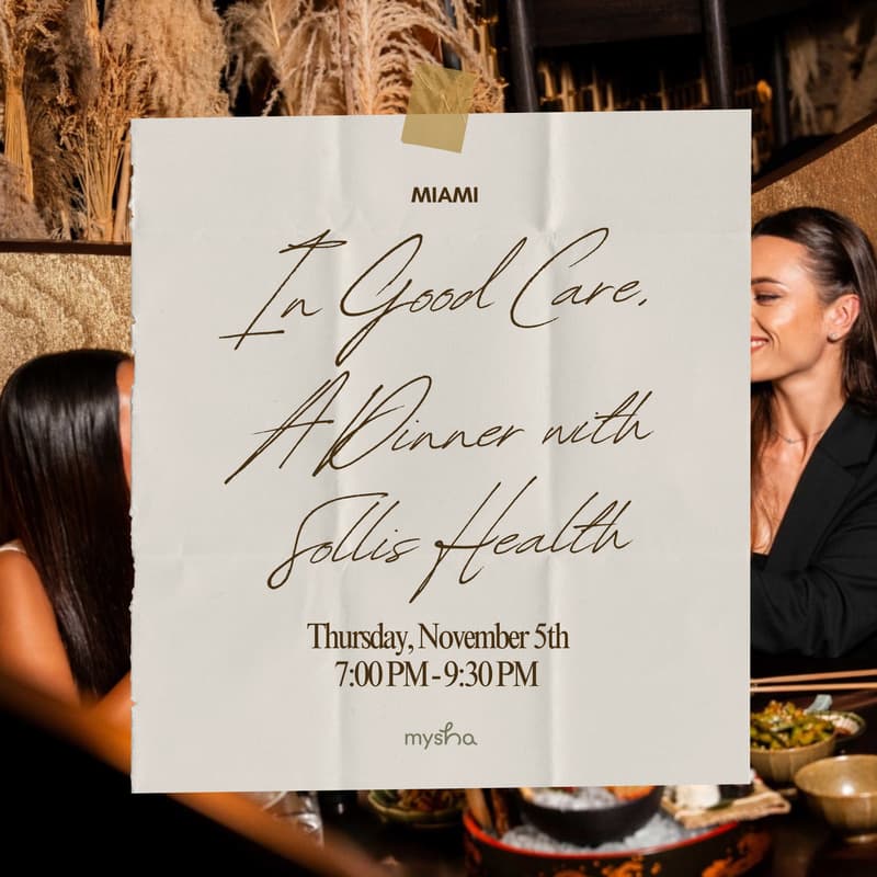 Cover Image for MIA: In Good Care - A Mysha Dinner with Sollis Health