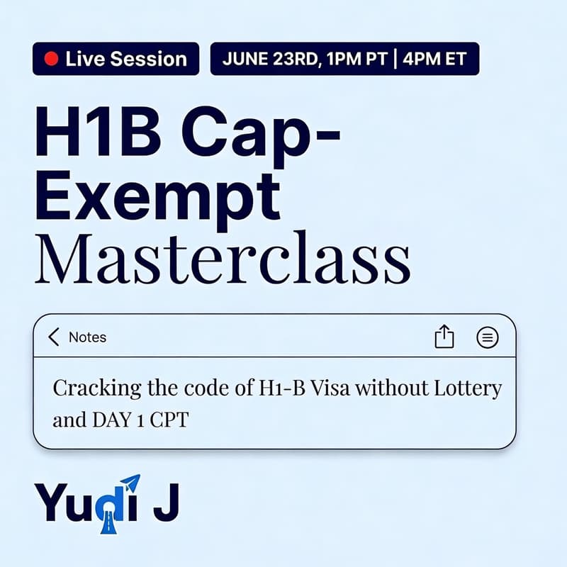 Cover Image for Masterclass: H1B Cap-Exempt So You Don't Have to Rely on the Lottery And Day 1 CPT