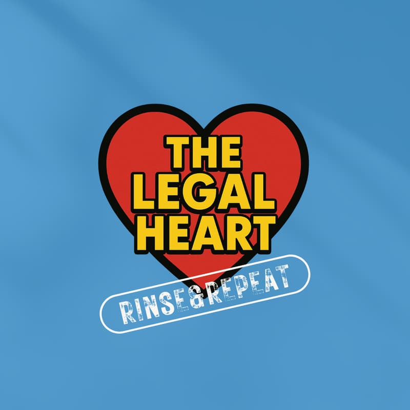 Cover Image for THE LEGAL HEART: RINSE&REPEAT