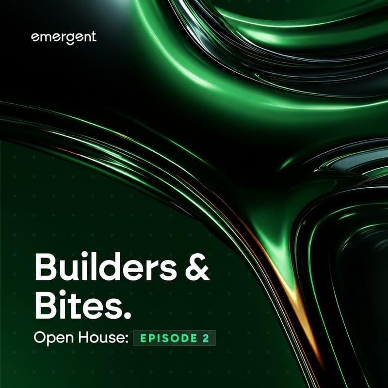 Cover Image for Emergent Builders & Bites EP 2. - Bring an Idea, Start Building IRL