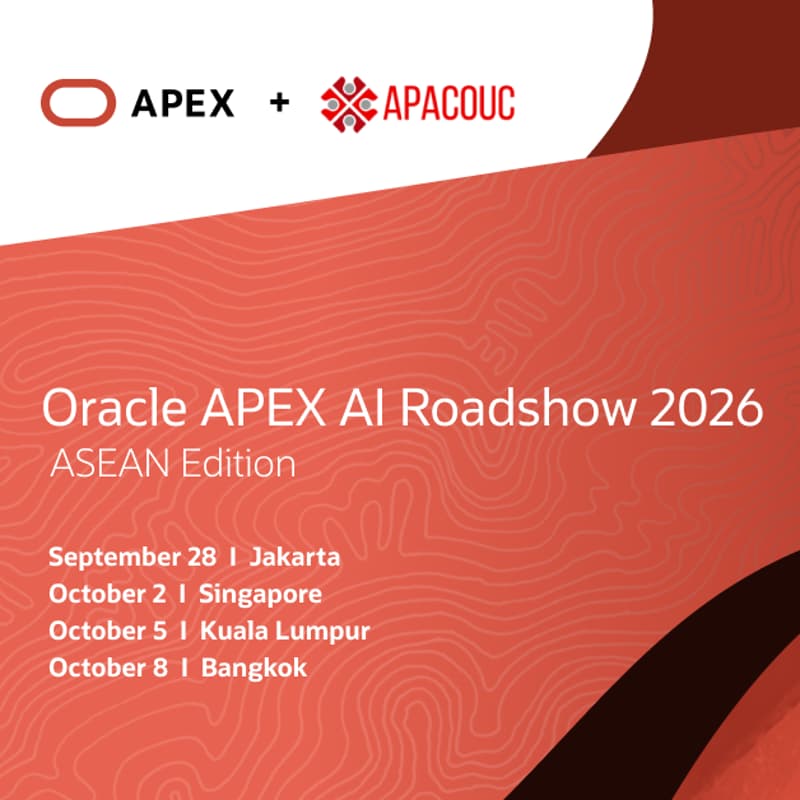 Cover Image for Oracle APEX AI Roadshow 2026, ASEAN Edition (Singapore)