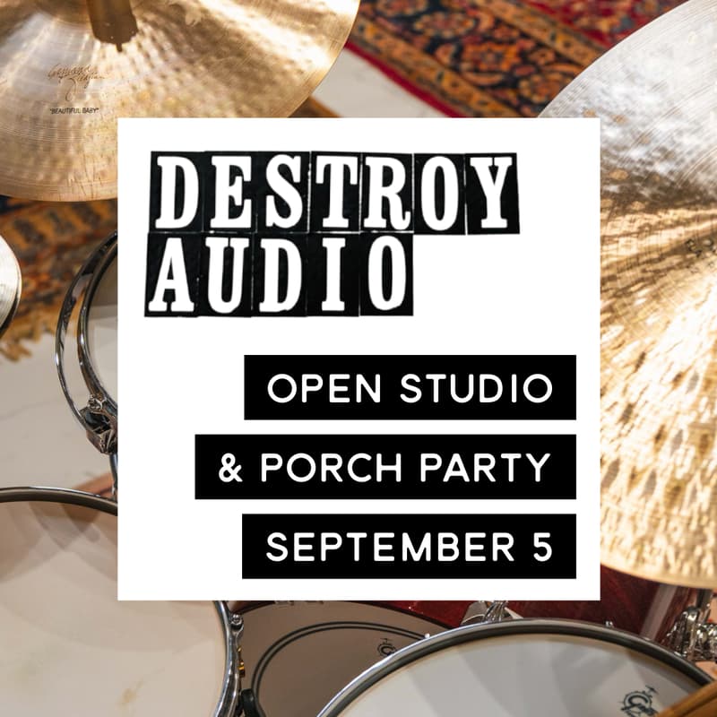 Cover Image for Destroy Audio Open Studio & Porch Party
