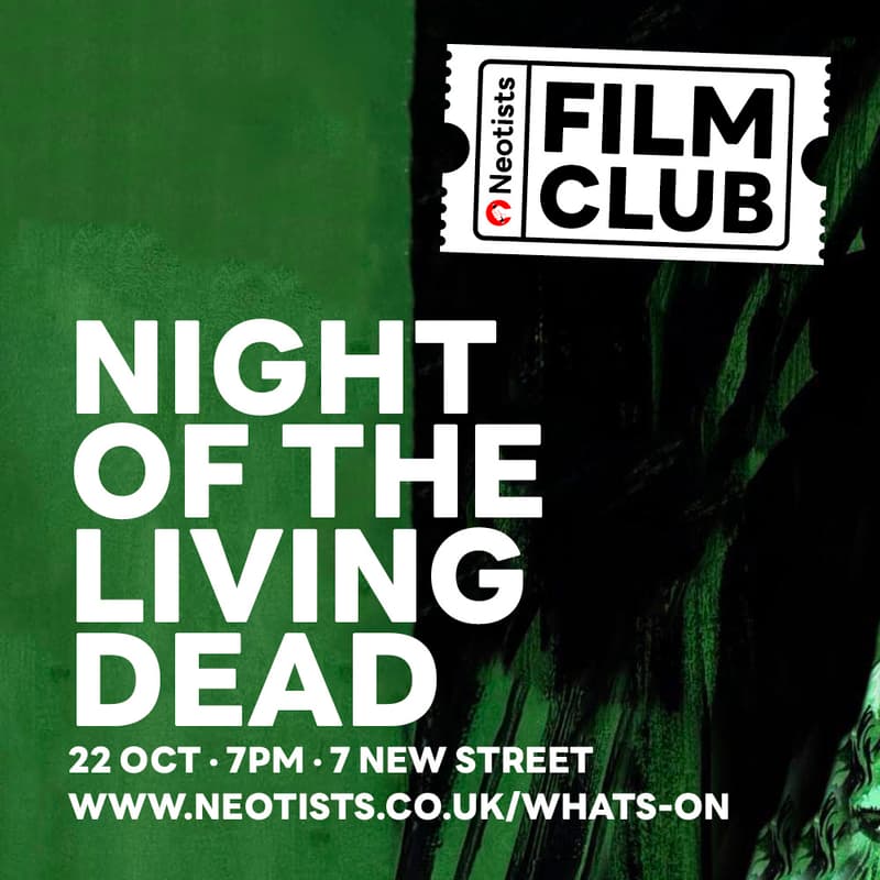 Cover Image for Neotists Film club: Night of the Living Dead