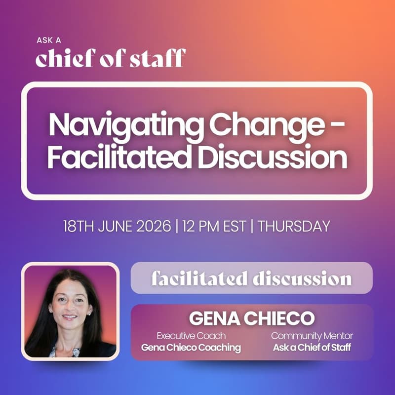 Cover Image for Ask a Chief of Staff: Navigating Change - Facilitated Discussion