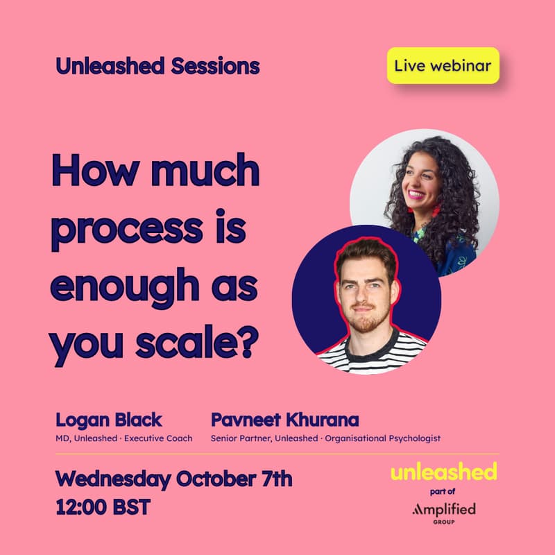 Cover Image for Unleashed Sessions: How much process is enough as you scale?
