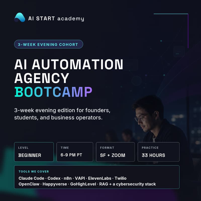 Cover Image for AI Automation Agency Bootcamp: 3-Week Evening Edition for Founders, Students & Business Professionals (In-Person San Francisco + Zoom)