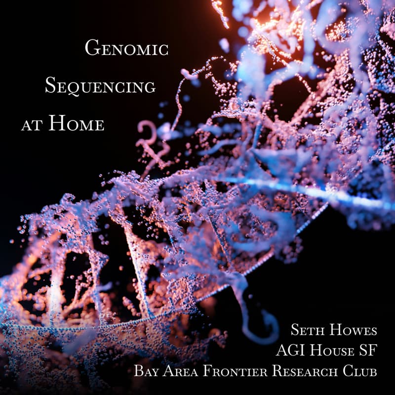 Cover Image for Genomic Sequencing at Home - with @SethSHowes