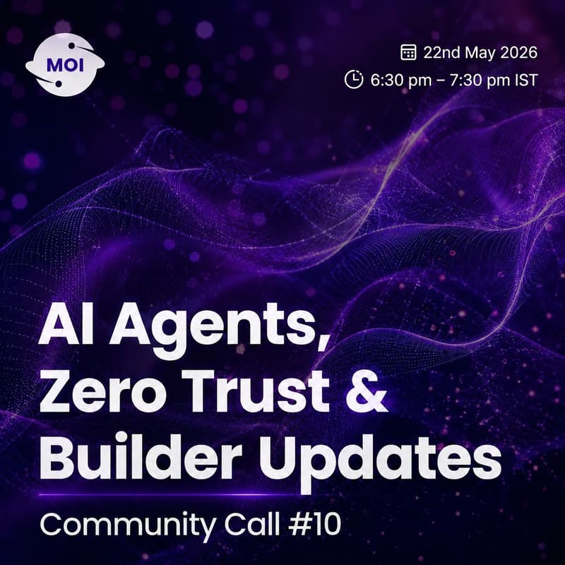 Cover Image for MOI Community Call #10 - AI Agents, Zero Trust & Builder Updates