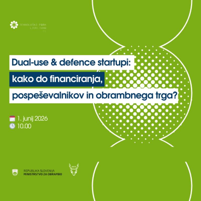 Cover Image for Dual-use & defence startupi: kako do financiranja, pospeševalnikov in obrambnega trga