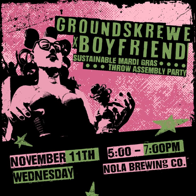 Cover Image for Boyfriend x Grounds Krewe Sustainable Mardi Gras Throw Assembly Event
