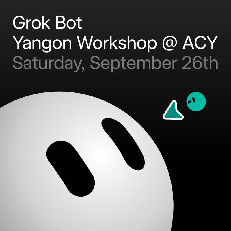 Cover Image for Grok Bot Yangon Workshop @ ACY