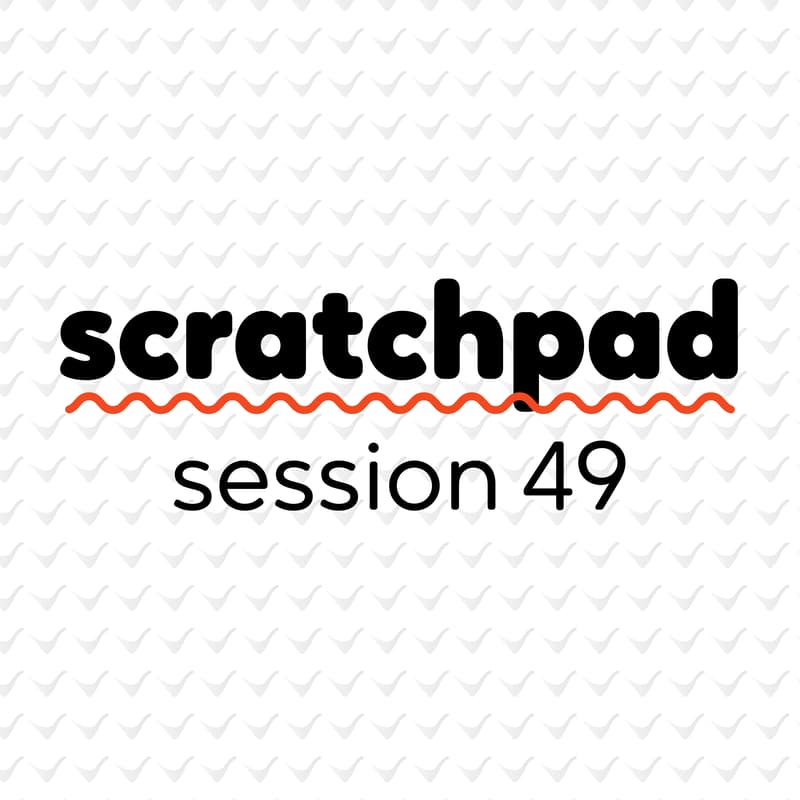 Cover Image for Scratchpad Chicago: Session 49