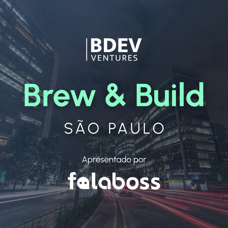 Cover Image for BDev Brew & Build SP - Apresentado por FalaBoss