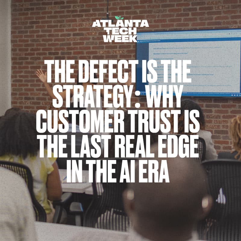 Cover Image for The Defect Is the Strategy: Why Customer Trust Is the Last Real Edge in the AI Era