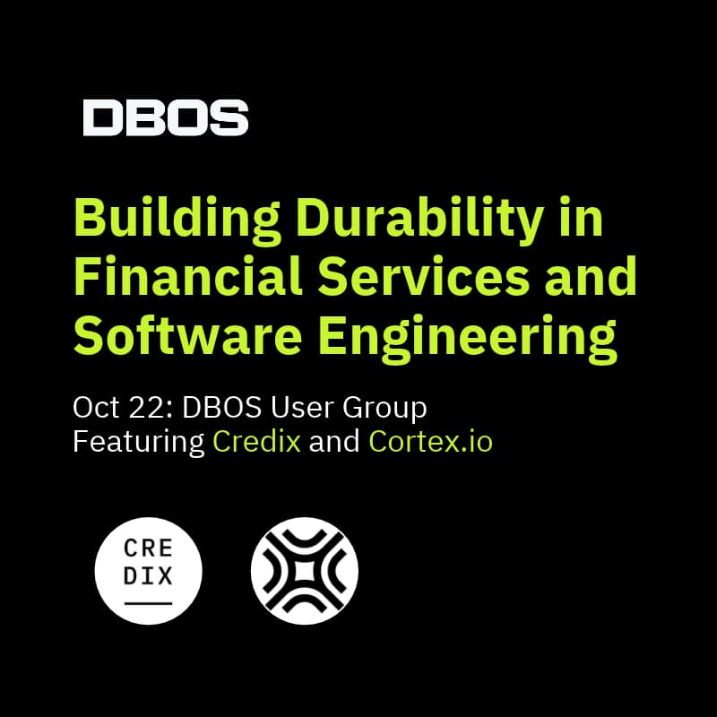Cover Image for DBOS User Group: Durability in Financial Services and Software Engineering.