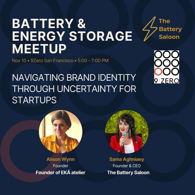 Cover Image for 🌐 Battery & Energy Storage Meetup: Navigating Brand Identity Through Uncertainty for Startups, with Alison Wynn, Founder of EKĀ atelier