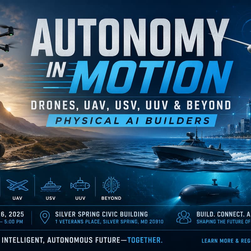 Cover Image for Autonomy in Motion: Drones, UAV, USV, UUV & Beyond - Silicon Valley Physical AI Meetup