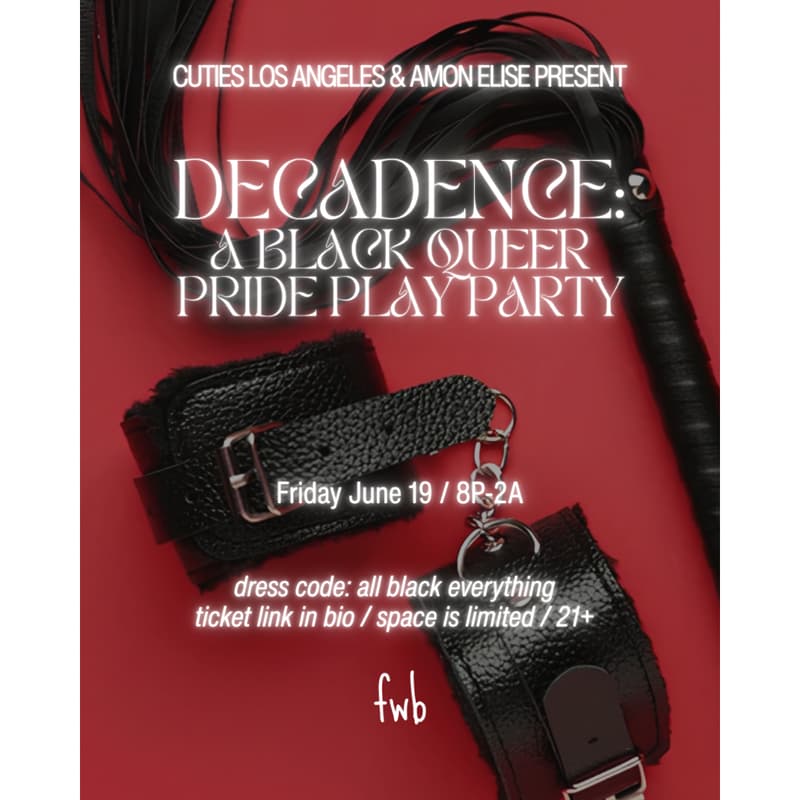 Cover Image for Cuties LA x Amon Elise present DECADENCE @ fwb