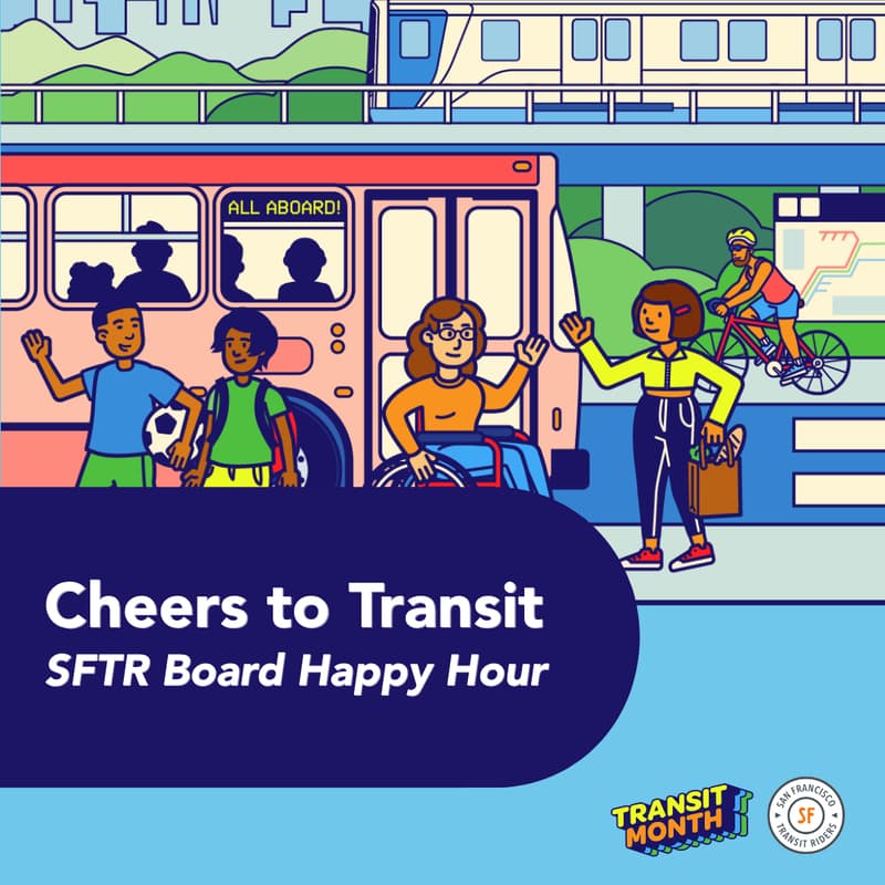 Cover Image for Cheers to Transit: SFTR Board Happy Hour