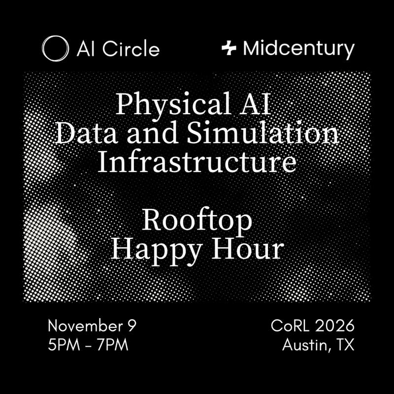 Cover Image for Rooftop Happy Hour: Physical AI Data & Sim Infra w/Midcentury and AI Circle