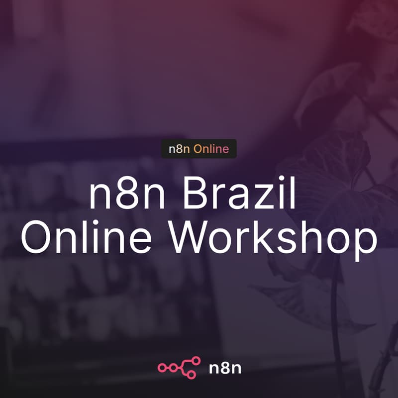 Cover Image for n8n Brasil Online Workshop: Detecção de riscos com IA usando n8n