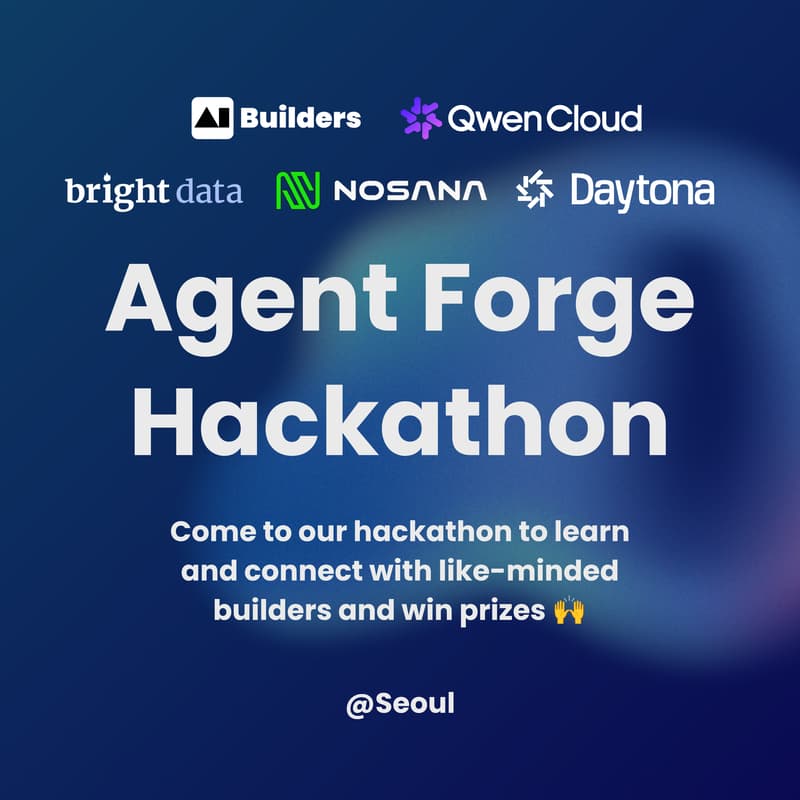 Agent Forge AI Hackathon Seoul 해커톤의 커버 이미지