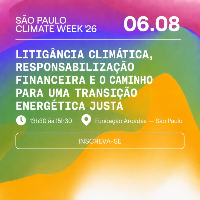 Cover Image for Quem Financia a Expansão dos Combustíveis Fósseis? Litigância Climática, Responsabilização Financeira e o Caminho para uma Transição