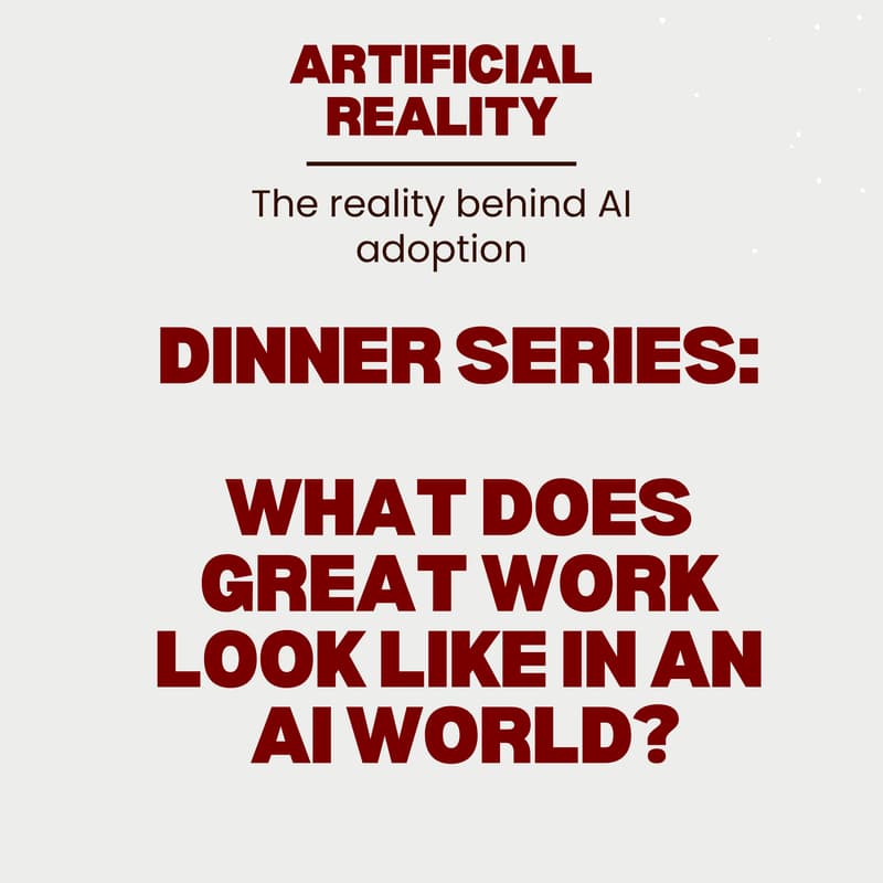 Cover Image for Dinner: What Does Great Work Look Like in an AI World?