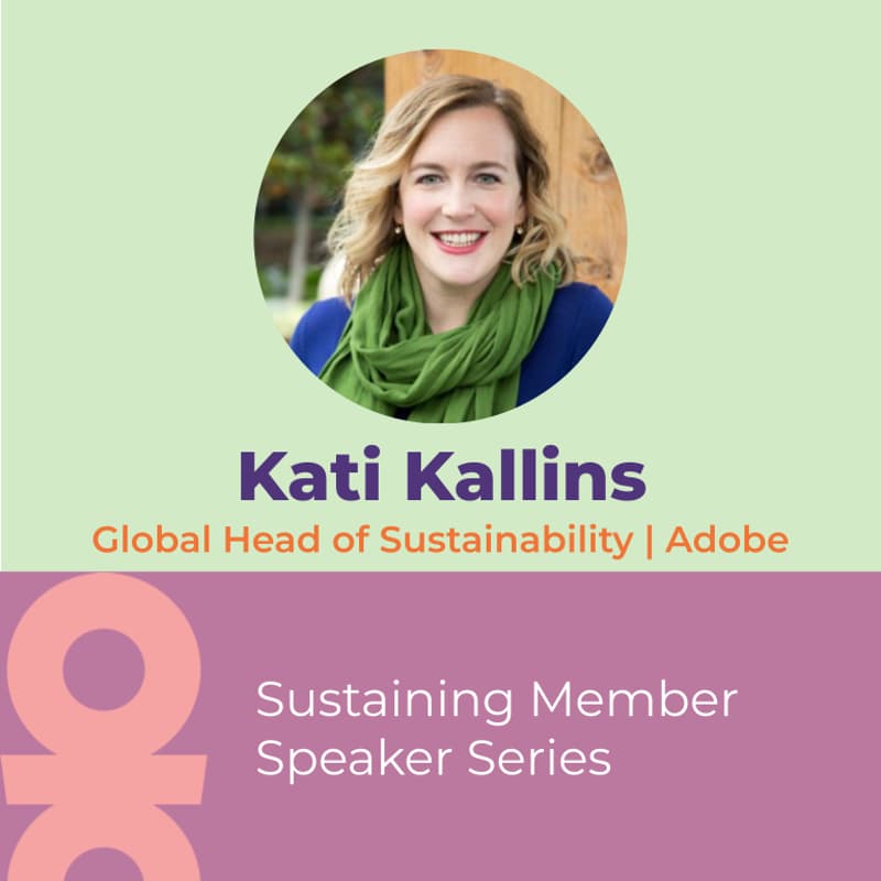 Cover Image for Speaker Series: Kati Kallins, Global Head of Sustainability, Adobe