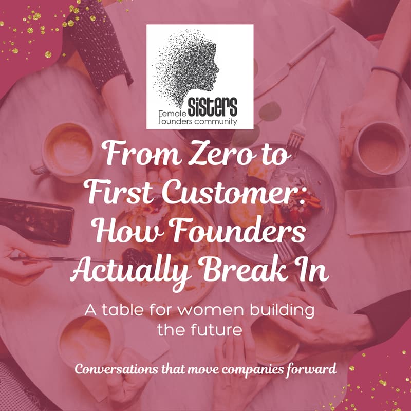 Cover Image for From Zero to First Customer: How Founders Actually Break In