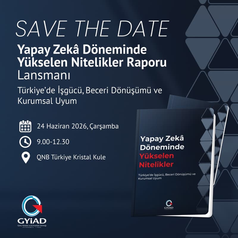 Cover Image for GYİAD IV. İstihdam Raporu: Yapay Zeka Döneminde Yükselen Nitelikler Lansmanı