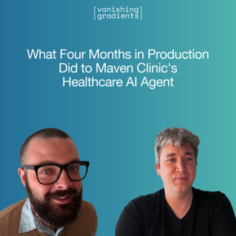 Cover Image for What Four Months in Production Did to Maven Clinic's Healthcare AI Agent with William Horton