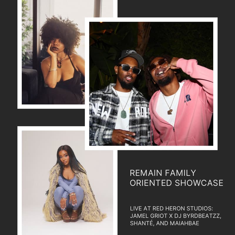 Cover Image for Remain Family Oriented Showcase Feat. Jamel Griot, Shanté And Maiahbae