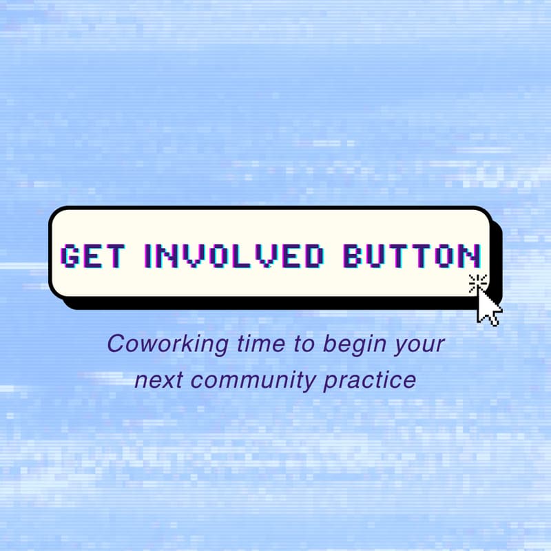 Cover Image for GET INVOLVED BUTTON: Coworking Time to Get Involved Locally