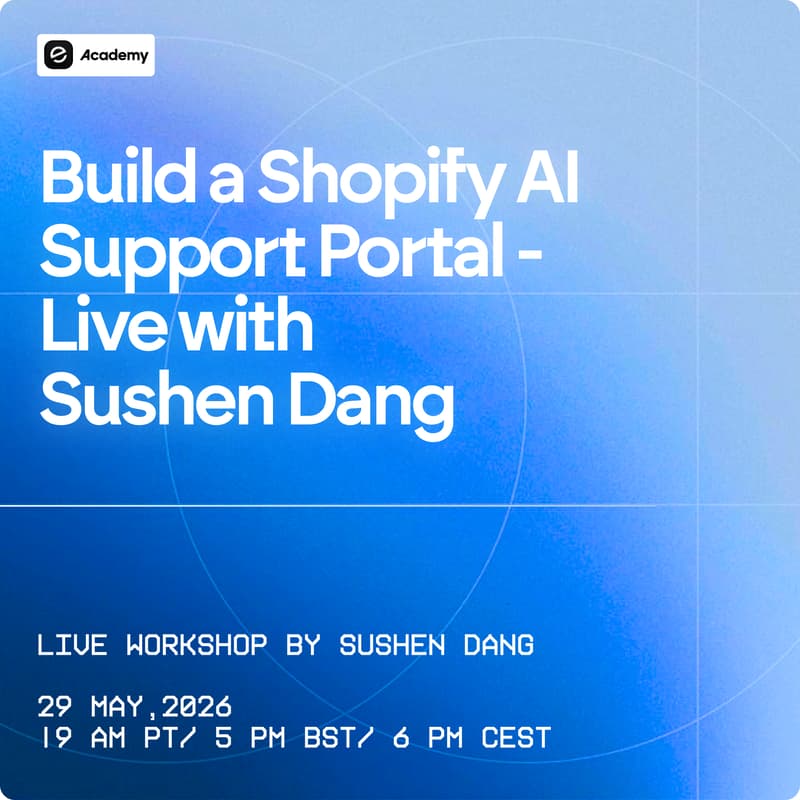 Cover Image for Build a Shopify AI Support Portal - Live with Sushen Dang