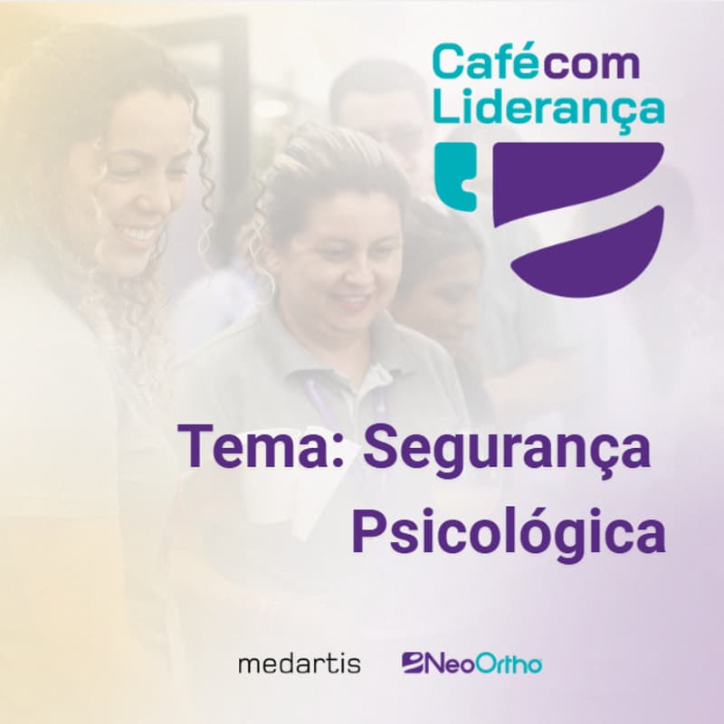 Cover Image for Café com a Liderança São Paulo - 24/09 - Tema: Segurança Psicológica