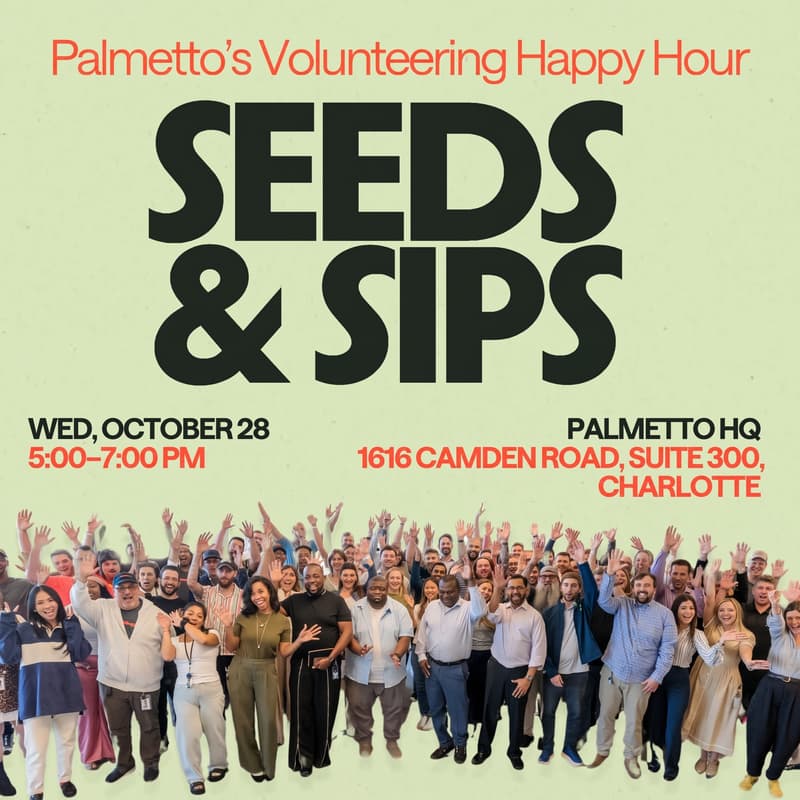 Cover Image for Palmetto’s Seeds & Sips Volunteer Event