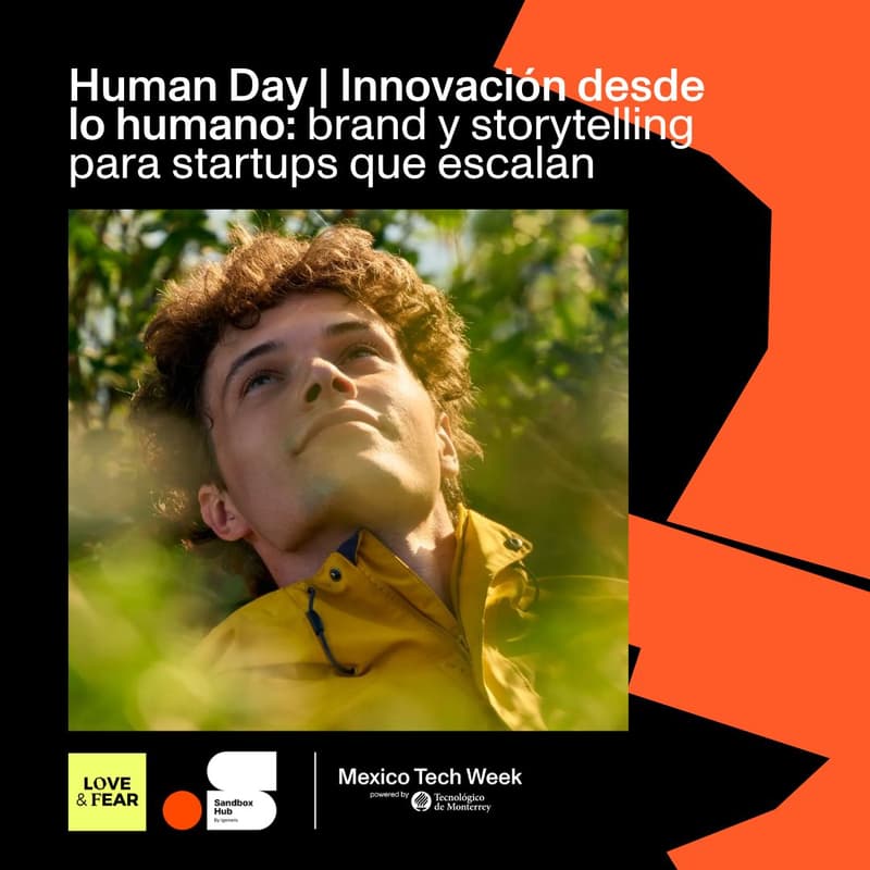 Cover Image for Human Day | Innovación desde lo humano: brand y storytelling para startups que escalan / Human-Centered Innovation: Branding & Storytelling