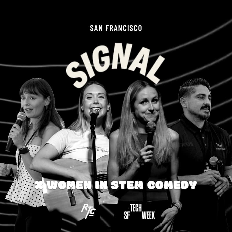 Cover Image for Signal Showcase 2026 x Women in STEM Comedy | #SFTechWeek