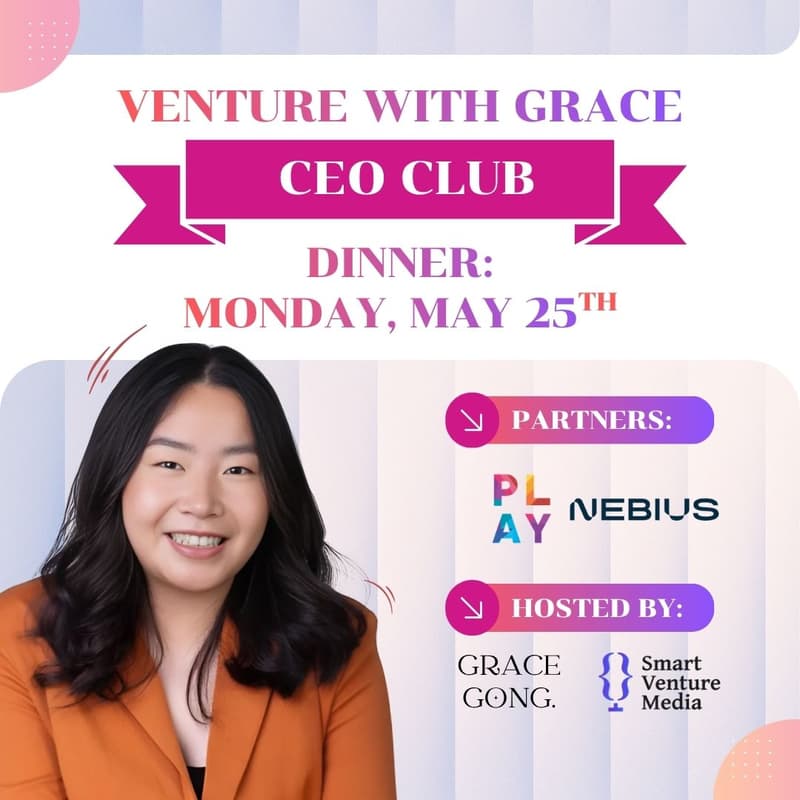 Cover Image for Grace Gong x Play Ventures x Nebius [Venture with Grace CEO Club]