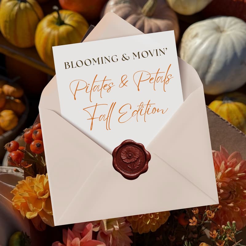 Cover Image for Blooming & Movin': Pilates & Petals Fall Edition