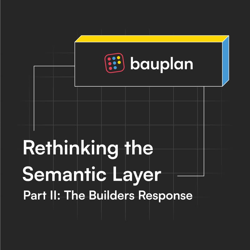 Cover Image for Rethinking the Semantic Layer- Part II: The Builders Response