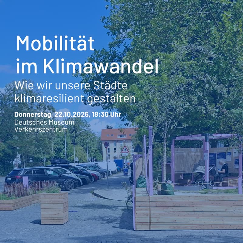 Cover Image for Mobilität im Klimawandel - Wie wir unsere Städte klimaresilient gestalten