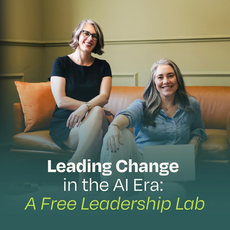 Cover Image for Leading Change in the AI Era: A Free Leadership Lab