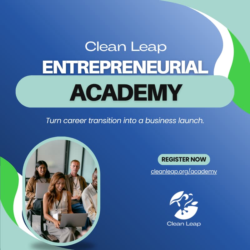 Cover Image for CleanLeap Entrepreneurial Academy Info Session #1: From ‘what’s next’ to a validated business in 16 weeks