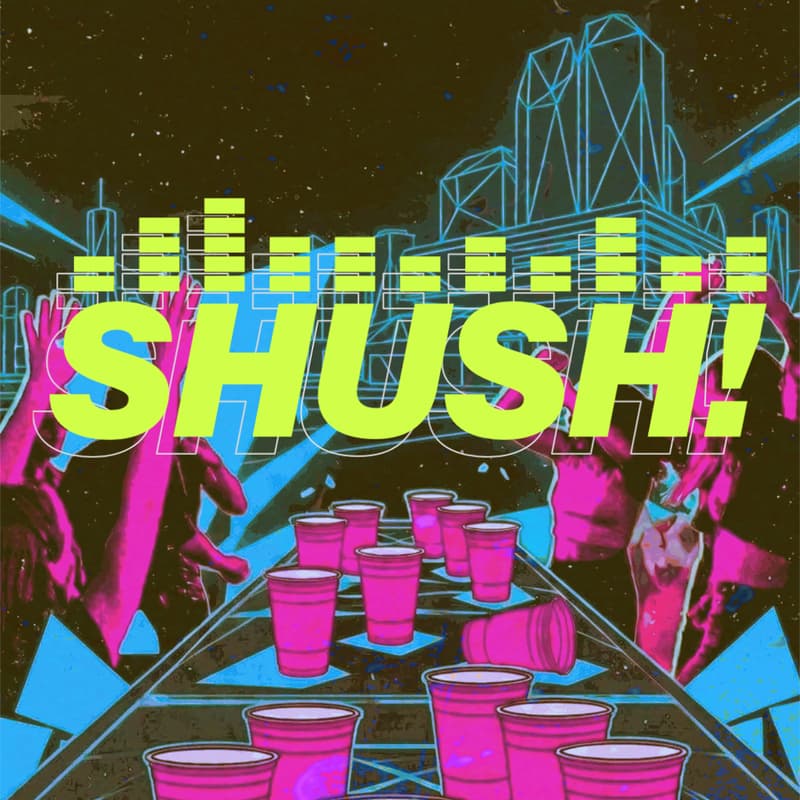 Cover Image for SHUSH! Silent Disco + Beer Pong Tournament