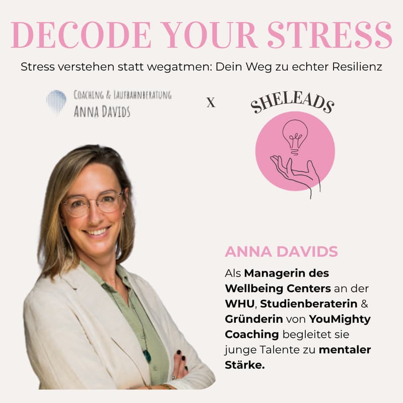 Cover Image for SheMeets: Anna Davids x SheLeads – Decode your Stress: Wie du dein Nervensystem regulierst und Resilienz stärkst (Online)