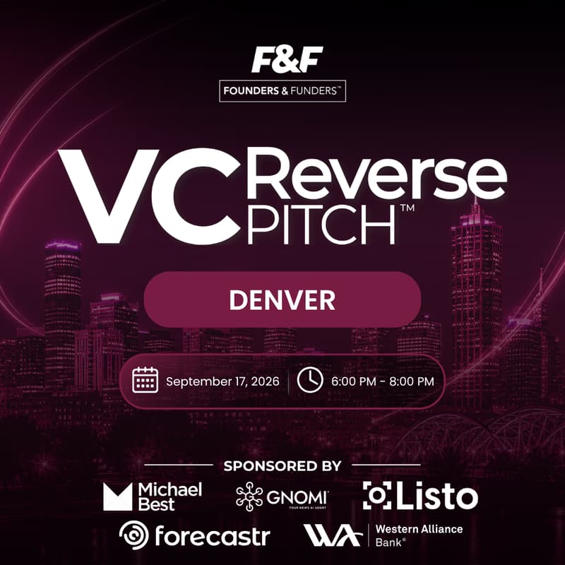 Cover Image for Founders & Funders: DEN VC Reverse Pitch