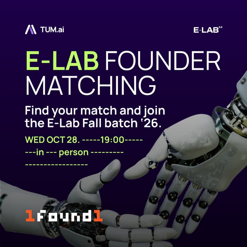 Cover Image for Co-founder Matching - 1found1 x TUM.ai E-Lab